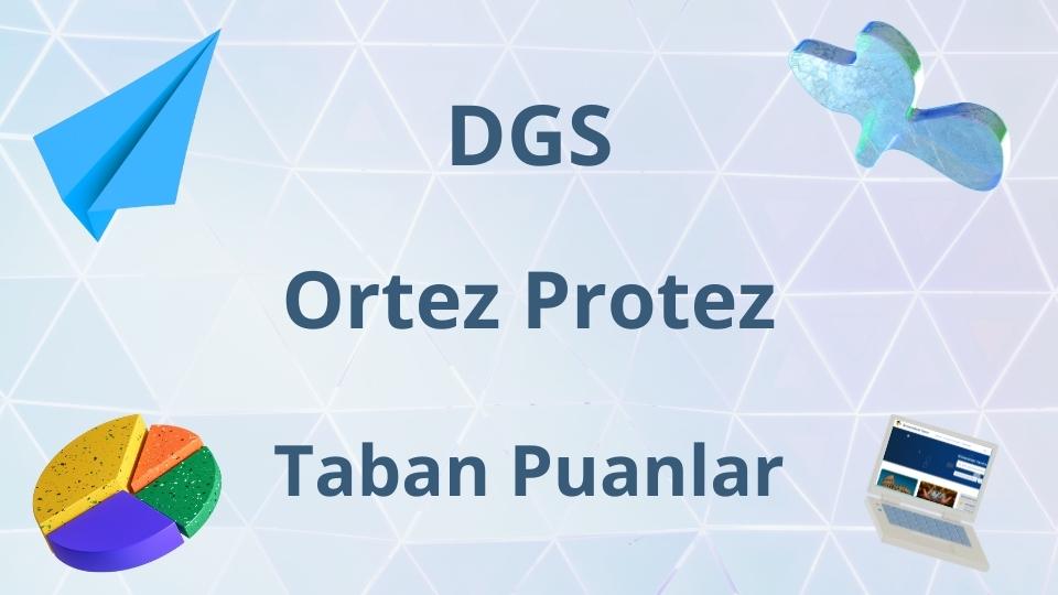 DGS Ortez-Protez 2024 Taban Puanları