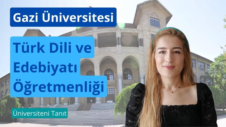 Gazi Üniversitesi Türk Dili ve Edebiyatı Öğretmenliği Bölümü