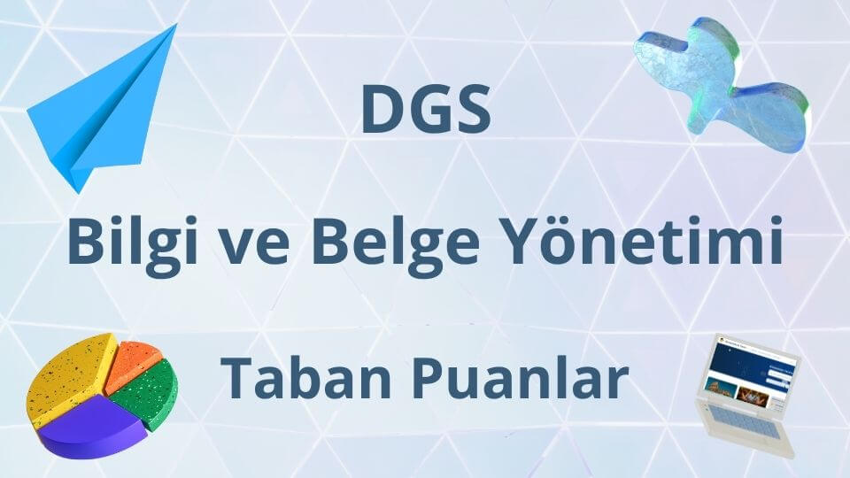 DGS Bilgi ve Belge Yönetimi 2024 Taban Puanları
