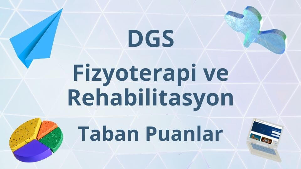 DGS Fizyoterapi ve Rehabilitasyon 2024 Taban Puanları