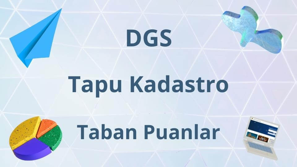 DGS Tapu Kadastro 2024 Taban Puanları