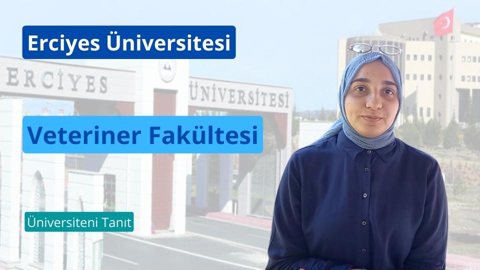 Erciyes Üniversitesi'nde Veterinerlik Fakültesi Okumak