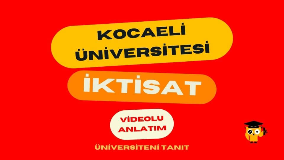 Kocaeli Üniversitesi'nde Öğrenci Olmak; İktisat Bölümü (Video)