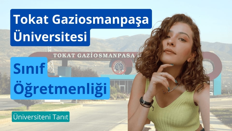 Tokat Gaziosmanpaşa Üniversitesi Sınıf Öğretmenliği Bölümü